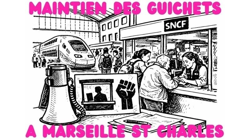 [Sud Rail] Pour le maintien des guichets en gare Saint Charles !